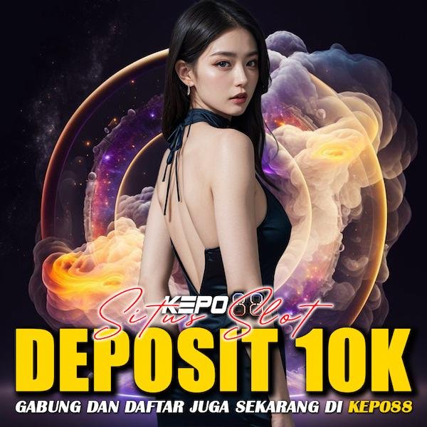 KEPO88 | Situs Resmi Deposit 10K Dan Agen Slot Online Terlengkap
